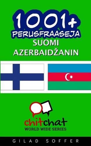 1001+ Perusfraaseja Suomi - Azerbaid Anin