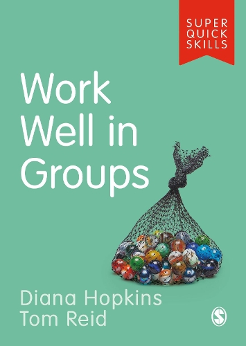 Work Well in Groups: (Super Quick Skills)