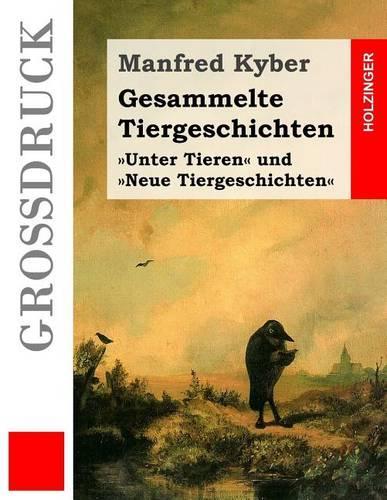 Gesammelte Tiergeschichten (Großdruck)