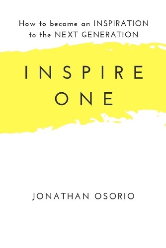Inspire One: How to become an Inspiration to the Next Generation