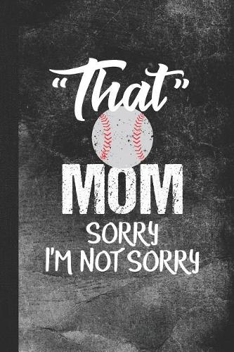 That Mom Sorry I'm Not Sorry