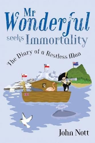 Mr Wonderful Seeks Immortality: The Diary of a Restless Man(English)