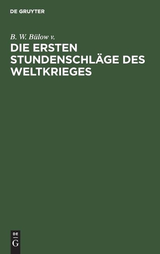 Die Ersten Stundenschläge Des Weltkrieges