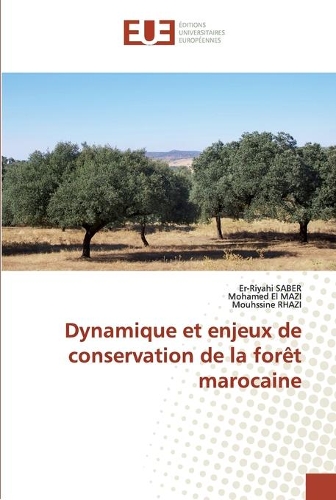 Dynamique et enjeux de conservation de la forêt marocaine