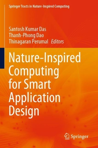 Nature-Inspired Computing for Smart Application Design: (Springer Tracts in Nature-Inspired Computing)