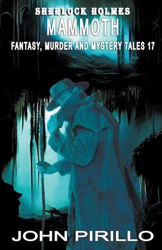 Sherlock Holmes Mammoth Fantasy, Murder, and Mystery Tales 17: (17 Sherlock Holmes, Mammoth Fantasy, Murder and Mystery Tales)