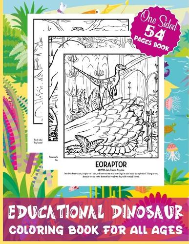 Educational Dinosaur Coloring Book For All Ages One Sided 54 Pages Book