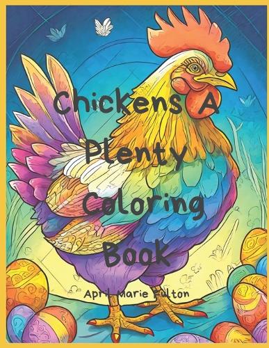 Chickens A-Plenty: Coloring Book