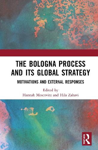 The Bologna Process and its Global Strategy: Motivations and External Responses