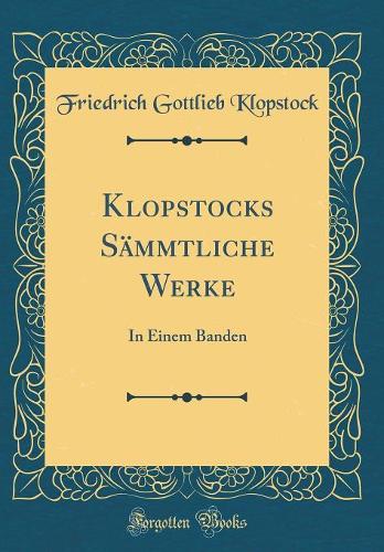 Klopstocks Sämmtliche Werke