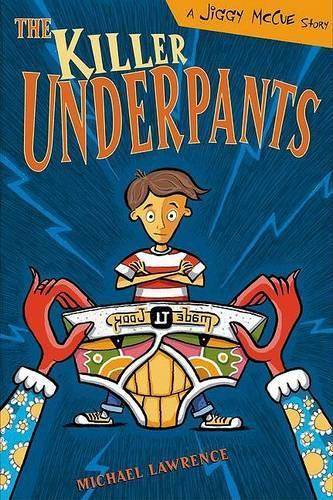 The Killer Underpants: (Jiggy McCue Stories)
