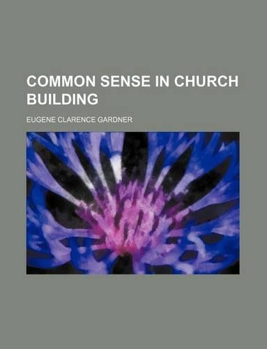 Common Sense in Church Building