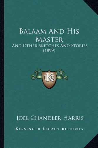 Balaam And His Master: And Other Sketches And Stories (1899)(English)