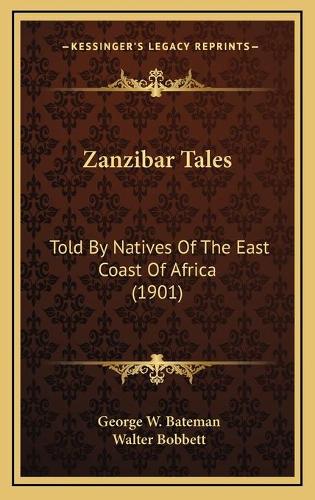 Zanzibar Tales: Told By Natives Of The East Coast Of Africa (1901)(English)