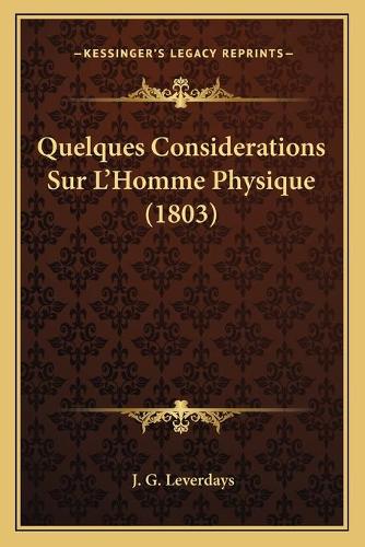Quelques Considerations Sur L'Homme Physique (1803)