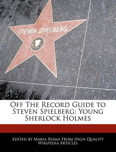Off the Record Guide to Steven Spielberg
