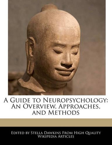 A Guide to Neuropsychology: An Overview, Approaches, and Methods(English)