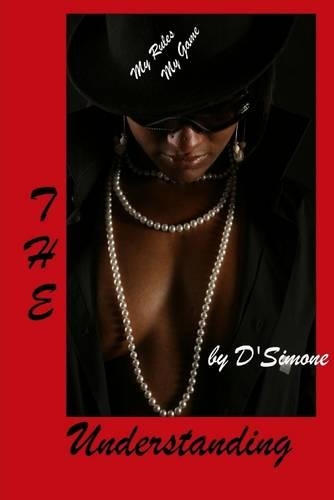 The Understanding: My Rules My Game