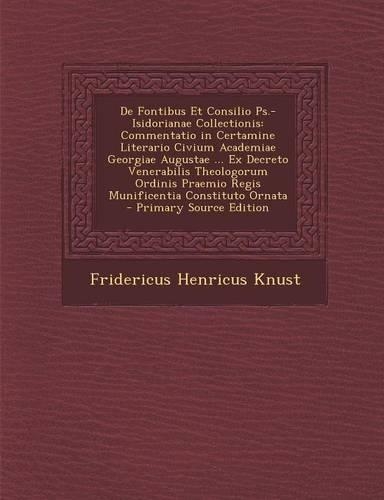 de Fontibus Et Consilio PS.-Isidorianae Collectionis