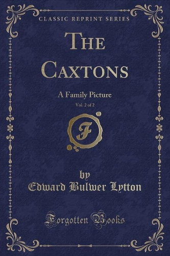 The Caxtons, Vol. 2 of 2