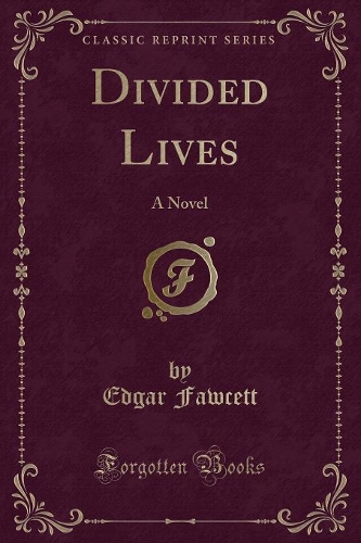 Divided Lives: A Novel (Classic Reprint)(English)