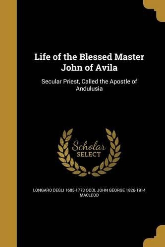 Life of the Blessed Master John of Avila