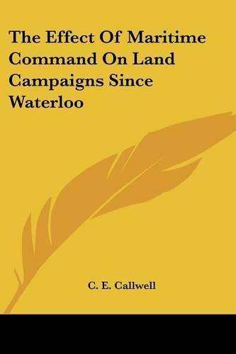 The Effect Of Maritime Command On Land Campaigns Since Waterloo