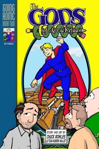 The Gods of Arr-Kelaan: Going Home Book Two(2 The Gods of Arr-Kelaan: Going Home)