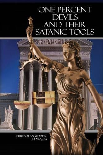One Percent Devils and Their Satanic Tools: (English)