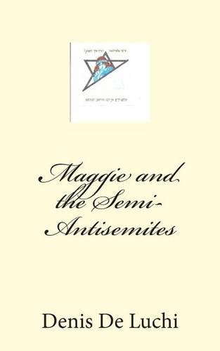 Maggie and the Semi-Antisemites: (Tony Hero)