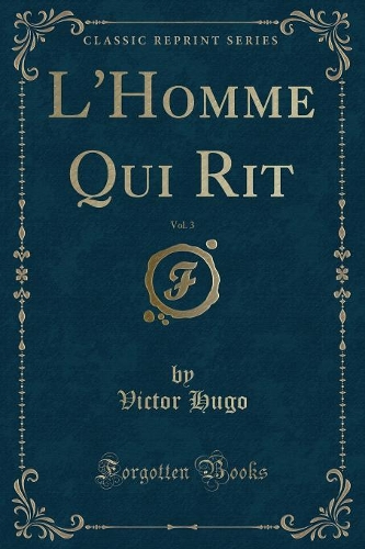 L'Homme Qui Rit, Vol. 3 (Classic Reprint)