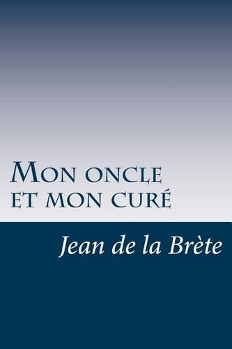 Mon oncle et mon curé: (French)