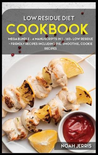 Low Residue Diet Cookbook