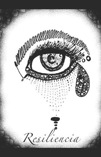 Resiliencia: (2 Entre la Oscuridad y la Luz)