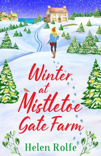 Winter at Mistletoe Gate Farm: An uplifting, feel-good read from Helen Rolfe(4 Heritage Cove)