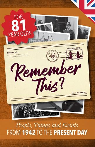 Remember This?: People, Things and Events from 1942 to the Present Day(8 Milestone Memories UK)