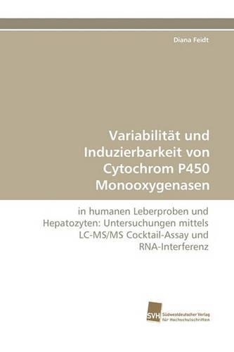 Variabilitat Und Induzierbarkeit Von Cytochrom P450 Monooxygenasen
