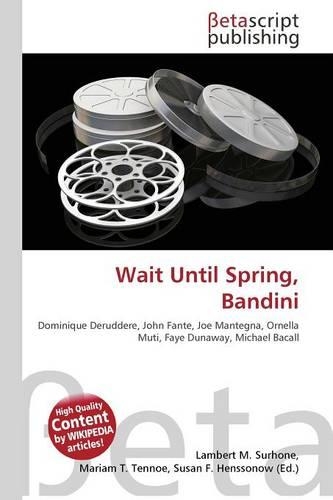 Wait Until Spring, Bandini
