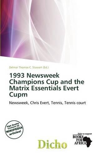 1993 Newsweek Champions Cup and the Matrix Essentials Evert Cupm: (English)