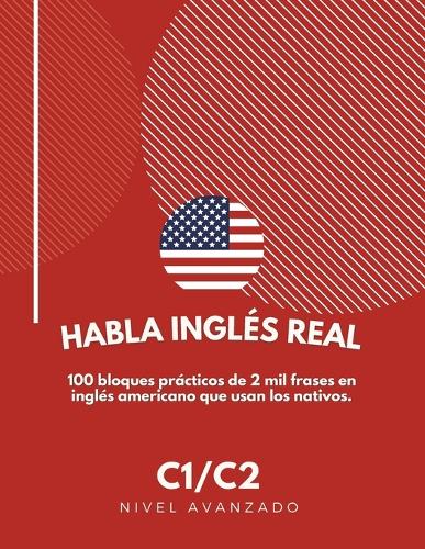 Habla inglés Real: Nivel C1/C2
