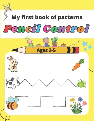 My first book of patterns pencil control ages 3-5: A Beginner Kids Tracing Workbook for Toddlers, Preschool Pre-K & Kindergarten Boys & Girls, coloring pictures Practice line tracing pen control to t