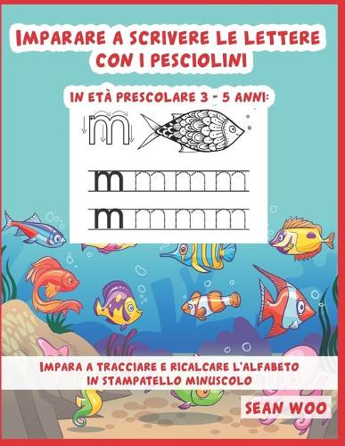 Imparare a scrivere le lettere con i pesciolini in età prescolare 3 - 5 anni