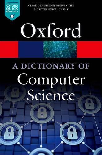 Dictionary of Computer Science: (Oxford Quick Reference)