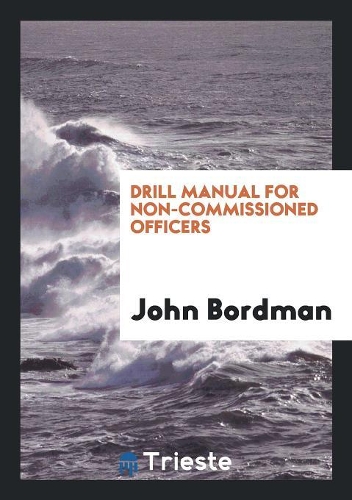 Drill Manual for Non-Commissioned Officers