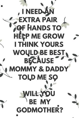 Will You Be My Godmother? Notebook Journal