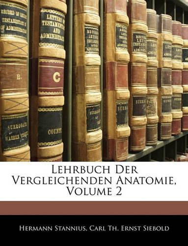 Lehrbuch Der Vergleichenden Anatomie, Zweiter Theil