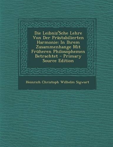 Die Leibniz'sche Lehre Von Der Prastabilierten Harmonie