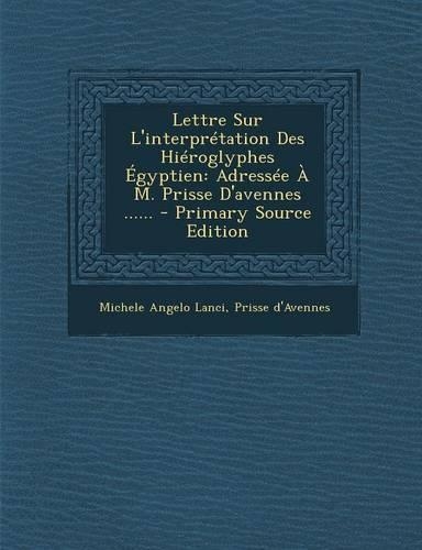 Lettre Sur L'interprétation Des Hiéroglyphes Égyptien