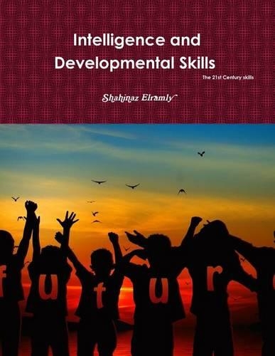 Intelligence and Developmental Skills, the 21st Century Skills: 21st Century Skills(Leadership and Building Talent)