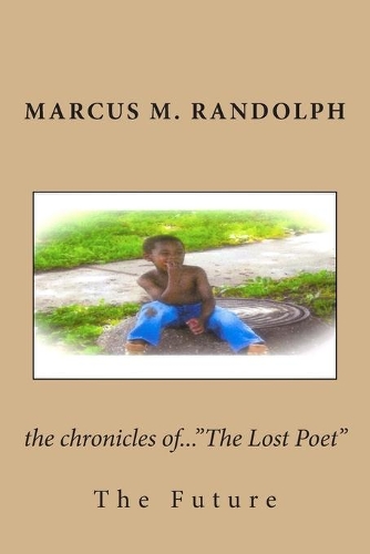The chronicles of...The Lost Poet: (English)